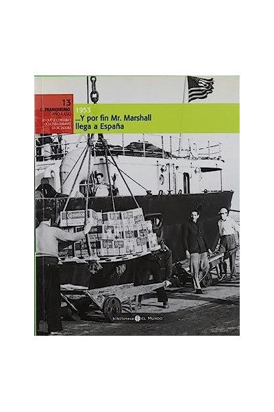 1953. ...Y por fin Mr. Marshall llega a España